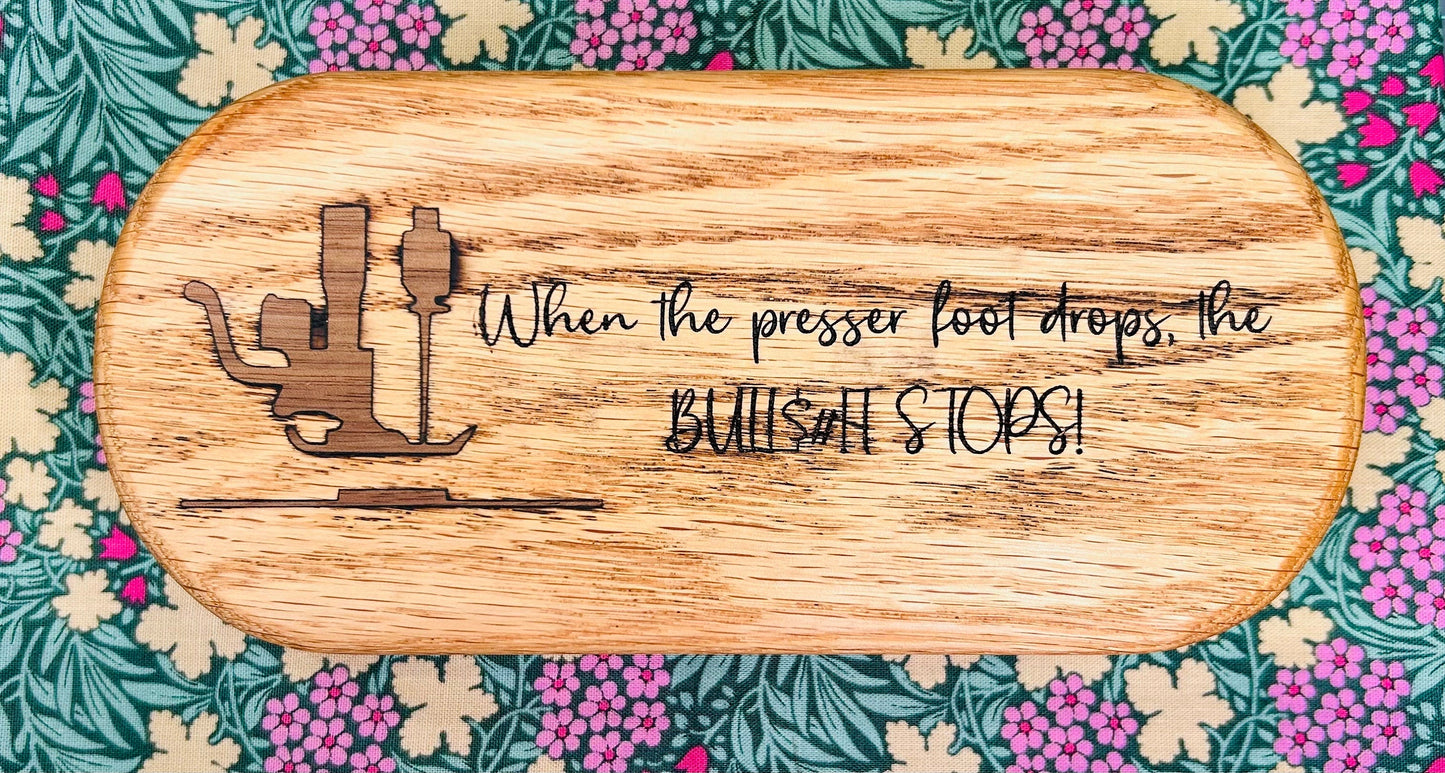 Quilters Clapper- When the Presser foot drops-Handcrafted from Oak and Walnut wood with Laser Engraving